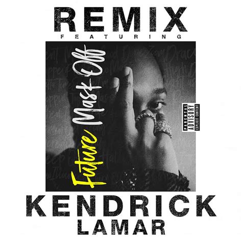 future mask off original song|FUTURE FEAT. KENDRICK LAMAR .